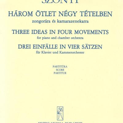 Három ötlet négy tételben zongorára és kamarazenekarra