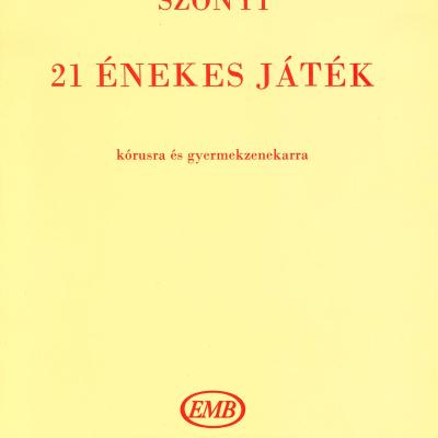 21 énekes játék kórusra és gyermekzenekarra