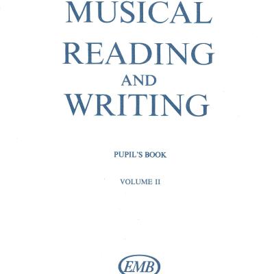 Musical reading and writing - Pupil's book - Volume II.