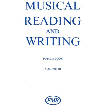 Musical reading and writing - Pupil's book - Volume III.
