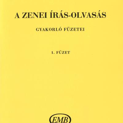 A zenei írás-olvasás gyakorló füzetei - 1. füzet