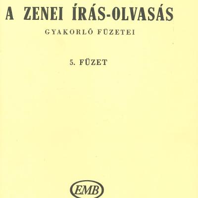 A zenei írás-olvasás gyakorló füzetei - 5. füzet
