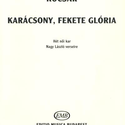 Karácsony, fekete glória - hét női kar Nagy László verseire
