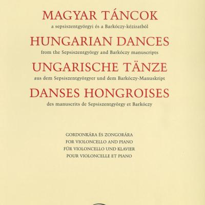 Magyar táncok a sepsiszentgyörgyi és a Barkóczy-kéziratból - gordonkára és zongorára