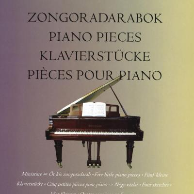 Zongoradarabok: Miniature, Öt kis zongoradarab, Négy vázlat, Sonatina