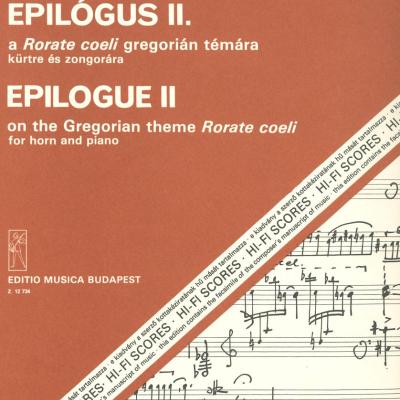 Epilógus II. : Rorate Coeli gregorian témára : kürtre és zongorára