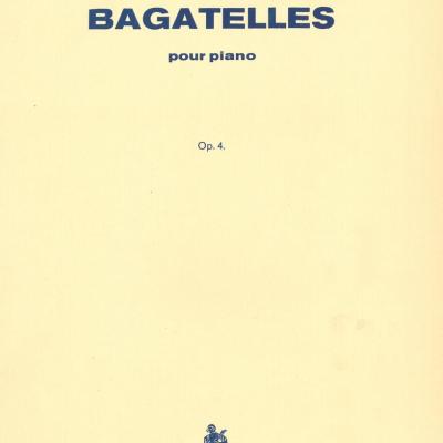 Bagatellek, op. 4