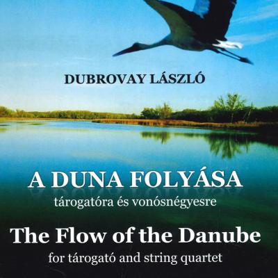 A Duna folyása - tárogatóra és vonósnégyesre