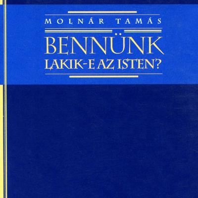 Bennünk lakik-e az Isten?