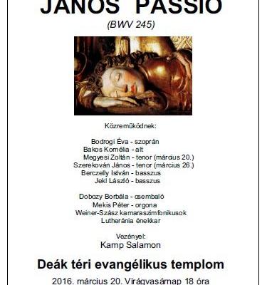 J. S. Bach - János Passió 2016. március 20-án és 26-án