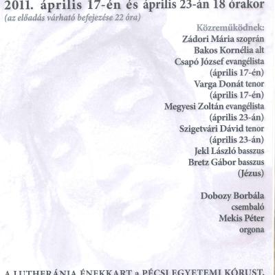 J. S. Bach - Máté Passió 2011. április 17-én és 23-án