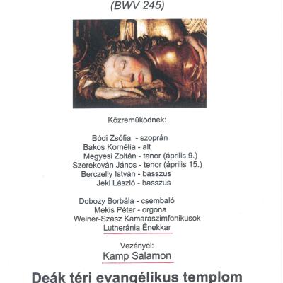 J. S. Bach - János Passió 2017. április 9-én és 15-én