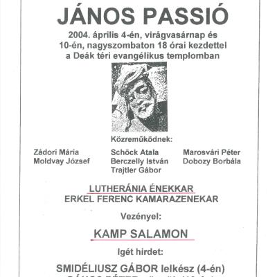 J. S. Bach - János Passió 2004. április 4-én és 10-én