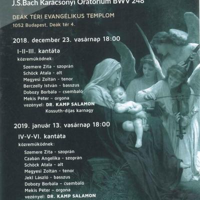 J. S. Bach: Karácsonyi oratórium - 2018. december 23-án az I-III. kantáták és 2019. január 13-án a IV-VI. kantáták