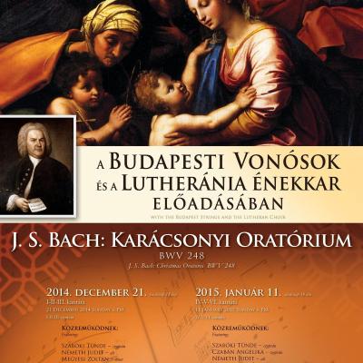 J. S. Bach: Karácsonyi oratórium előadásai, 2014. december 21-én (I-III. kantáták) és 2015. január 11-én (IV-VI. kantáták)