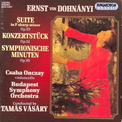 Ernst von Dohnányi - Suite Op. 19, Konzertstuck Op. 12, Symphonische minuten Op. 36