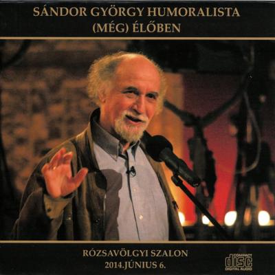 Sándor György humoralista (még) élőben