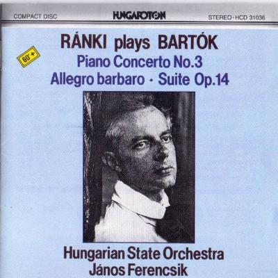 Piano concerto No. 3 / Allegro barbaro / Suite Op. 14