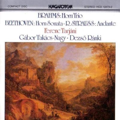 Brahms – Horn Trio / Beethoven - Horn Sonata / R. Strauss – Andante
