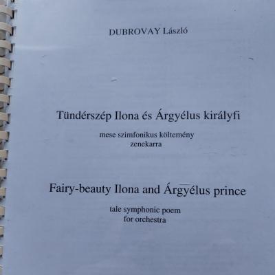 Tündérszép Ilona és Árgyélus királyfi - mese szimfonikus költemény zenekarra