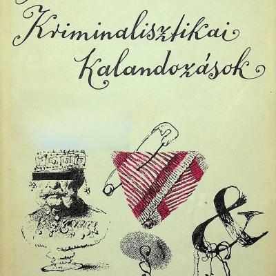 Kriminalisztikai kalandozások