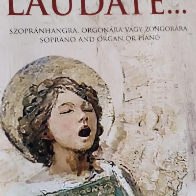 Laudate… szopránhangra, orgonára vagy zongorára