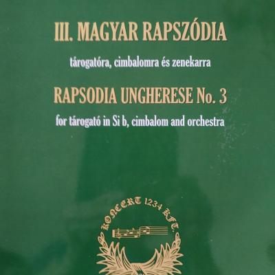 III. magyar rapszódia tárogatóra, cimbalomra és zenekarra