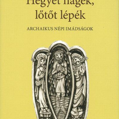 Hegyet hágék, lőtőt lépék   