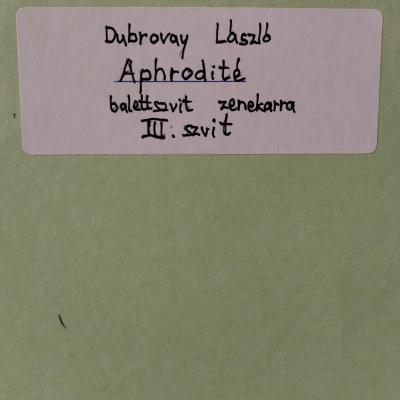 Aphrodité - III. szvit - balettszvit zenekarra