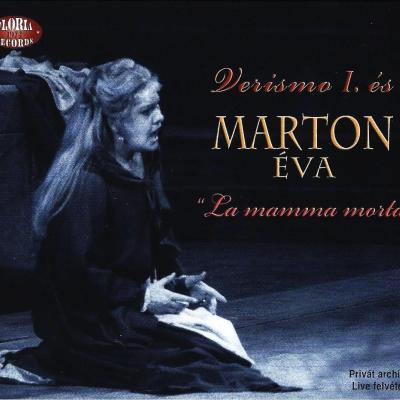 Verismo I. és Marton Éva - "La mamma morta"