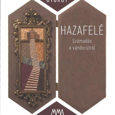 Hazafelé: Számadás a vándorútról