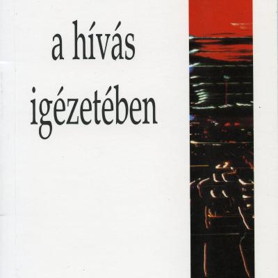 A hívás igézetében