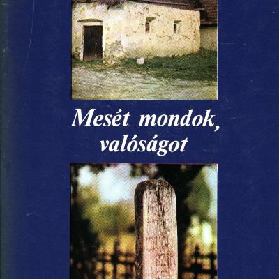 Mesét mondok, valóságot