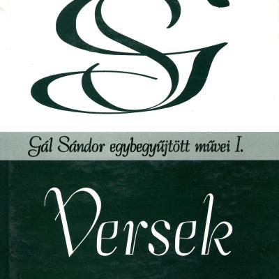 Versek (Gál Sándor egybegyűjtött művei I.)