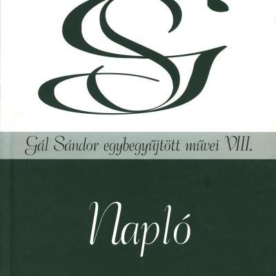 Napló (Gál Sándor egybegyűjtött művei VIII.)
