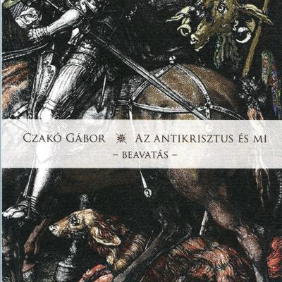 Az antikrisztus és mi – Beavatás