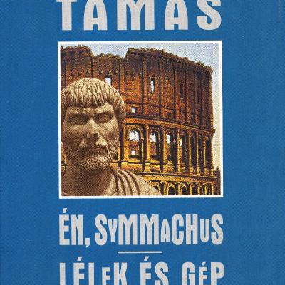 Én, Symachus, Lélek és gép