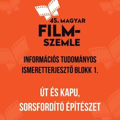 45. Magyar Filmszemle // Mispál Attila: Út és kapu – Máthé Tibor filmoperatőr
