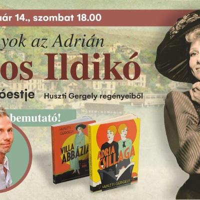 Úrilányok az Adrián – Piros Ildikó felolvasóestje Huszti Gergely regényeiből