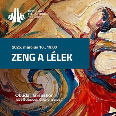 Budapesti Filharmóniai Társaság: Zeng a lélek