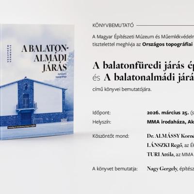 A balatonfüredi járás építészeti topográfiája és A balatonalmádi járás építészeti topográfiája - könyvbemutató