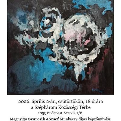 Életfolyam - Kőrösi Papp Kálmán festőművész kiállítása - megnyitó
