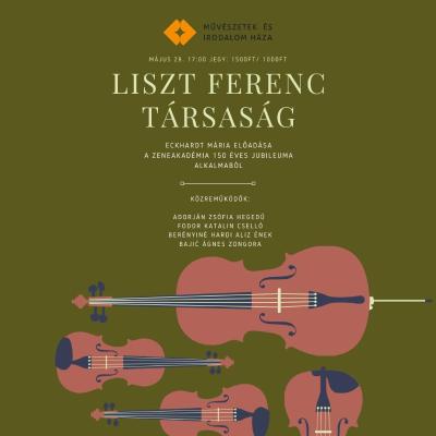 Liszt Ferenc Társaság estje - Eckhardt Mária előadása a Zeneakadémia 150 éves jubileuma alkalmából