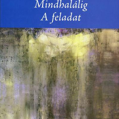 Mindhalálig; A feladat