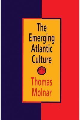 The emerging Atlantic culture