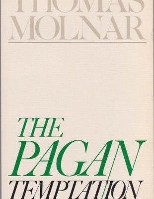 The pagan temptation