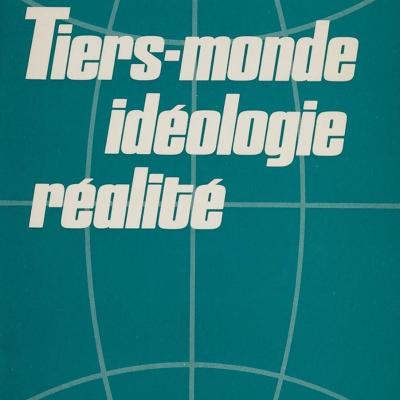 Tiers-Monde : idéologie, réalité