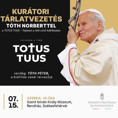 Kurátori tárlatvezetés a TOTUS TUUS – Teljesen a tiéd című kiállításban
