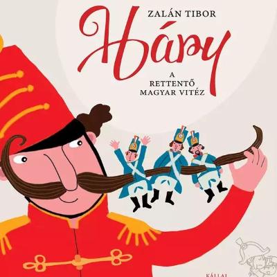 Háry – a rettentő magyar vitéz